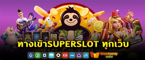 ทางเข้า SUPERSLOT .